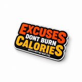 Велкро пач EXCUSES DONT BURN CALORIES