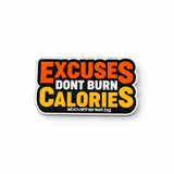 Велкро пач EXCUSES DONT BURN CALORIES